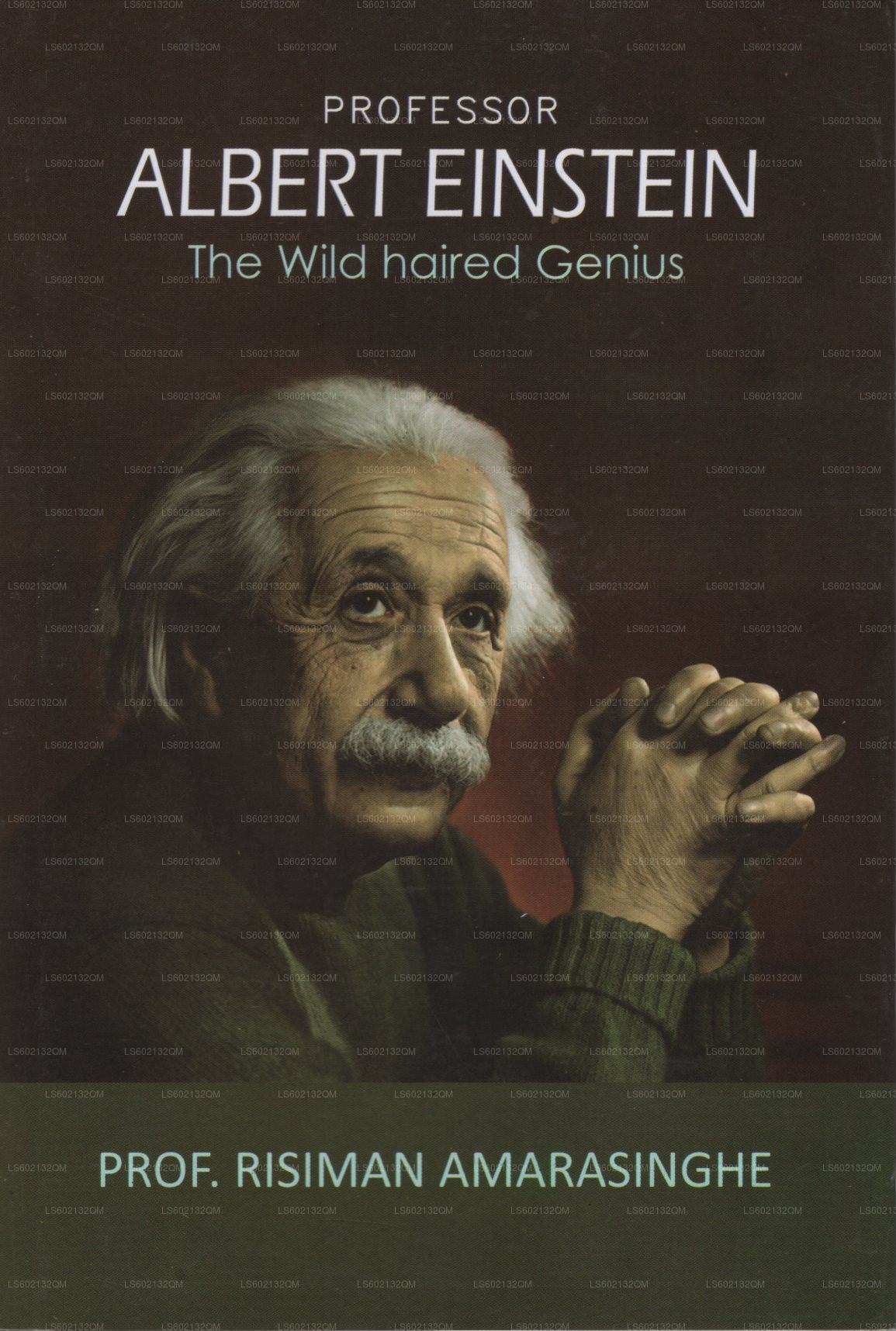 Professor Albert Einstein(The Wild Haired Genius)